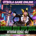OTBola Slot Online Terbaik Mudah Menang Tanpa Modal Besar